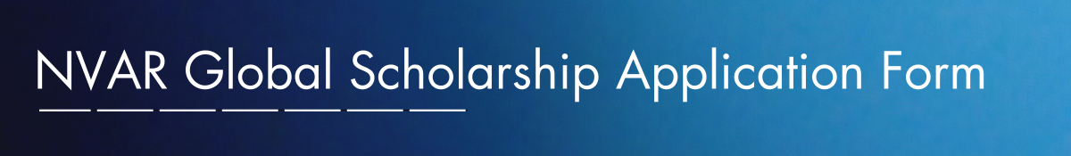 NVAR Global Scholarship Application Form